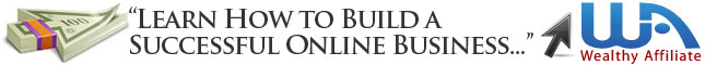 WA Banner Learn How to build a successful online Business Wealthy Affiliate
