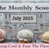 The-Monthly-Scoop-–-July-2025-Featured-Image-637x1920w-Newspaper-monthly-scoop-July-25-Frosted-Fusions