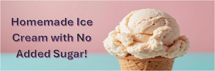Learn How To Make Ice Cream Without Added Sugar Featured Image 637x1920w Ice cream cone with scoop of ice cream with caption Homemade Ice Cream with No Added Sugar Frosted Fusions